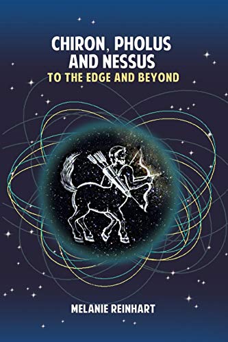 Stock image for Chiron, Pholus and Nessus: To the Edge and Beyond for sale by Books Unplugged