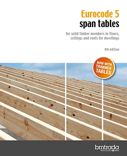 Stock image for Eurocode 5 Span Tables for solid timber members in floors, ceilings and roofs for dwellings for sale by Revaluation Books