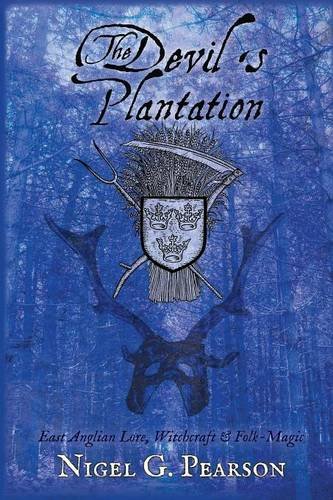 9781909602113: The Devil's Plantation: East Anglian Lore, Witchcraft & Folk-Magic