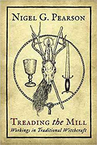 9781909602212: Treading the Mill: Workings in Traditional Witchcraft