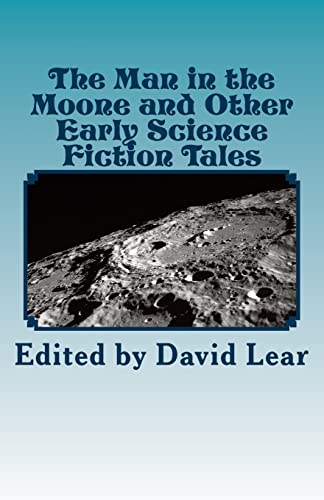 9781909608061: The Man in the Moone and Other Early Science Fiction Tales