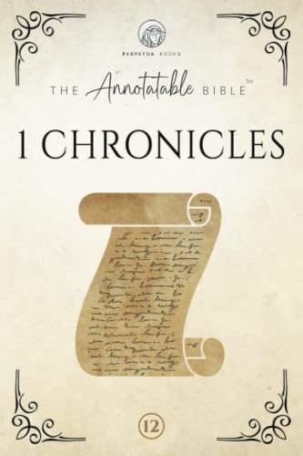 Stock image for The Annotatable Bible: 1 Chronicles: KJV (Ideal for Bible Study and Journaling!) for sale by GF Books, Inc.