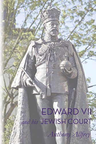9781909609440: Edward VII and his Jewish Court