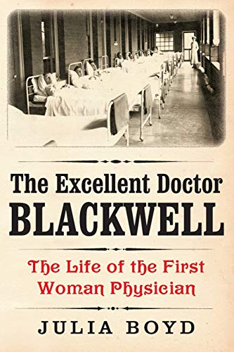 Stock image for The Excellent Doctor Blackwell: The Life of the First Woman Physician for sale by SecondSale