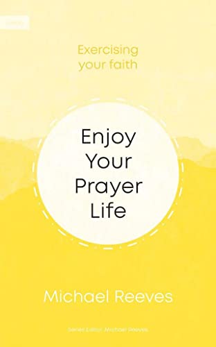 Beispielbild fr Enjoy Your Prayer Life zum Verkauf von SecondSale