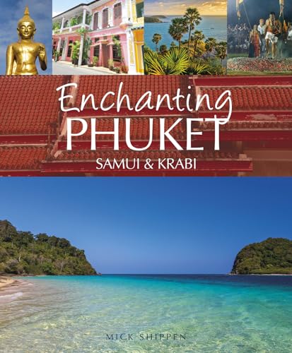 Stock image for Enchanting Phuket, Samui & Krabi for sale by ThriftBooks-Atlanta