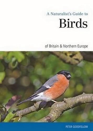 Stock image for A Naturalist's Guide to the Birds of Britain Northern Europe for sale by GoldenWavesOfBooks