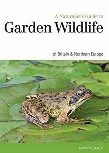 9781909612426: Naturalist's Guide to the Garden Wildlife of Britain & Europe