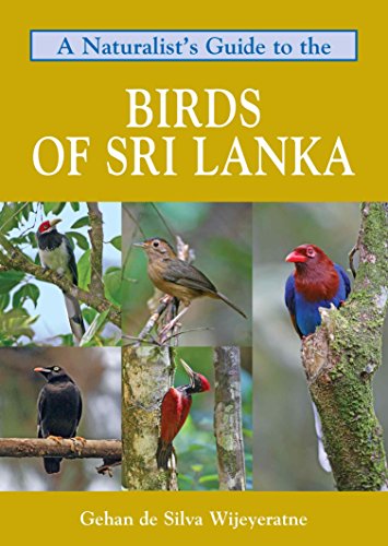 Beispielbild fr A Naturalist's Guide to the Birds of Sri Lanka zum Verkauf von Better World Books