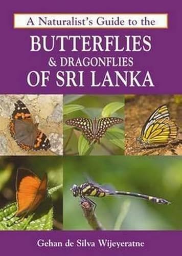 9781909612501: A Naturalist's Guide to the Butterflies & Dragonflies of Sri Lanka