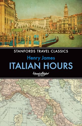 Stock image for Italian Hours (12) (Stanfords Travel Classics) for sale by Books From California