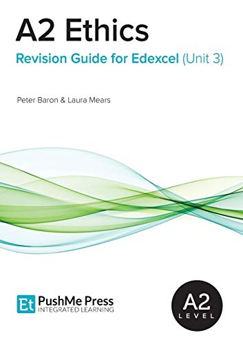 Stock image for A2 Ethics Revision Guide for Edexcel (Unit 3) for sale by WorldofBooks