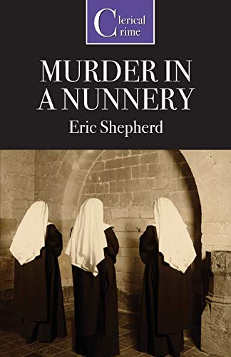 Beispielbild fr Murder In A Nunnery zum Verkauf von Black Cat Bookshop P.B.F.A