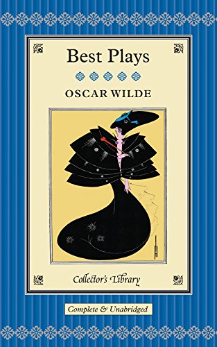 9781909621121: Best Plays of Oscar Wilde: Lady Windermere's Fan, a Woman of No Importance, an Ideal Husband, the Importance of Being Earnest and Salome (Collector's Library)