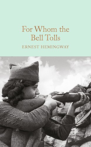 9781909621428: For Whom the Bell Tolls: Ernest Hemingway (Macmillan Collector's Library, 74)