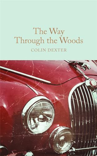 9781909621435: The Way Through The Woods: Colin Dexter (Macmillan Collector's Library, 78)