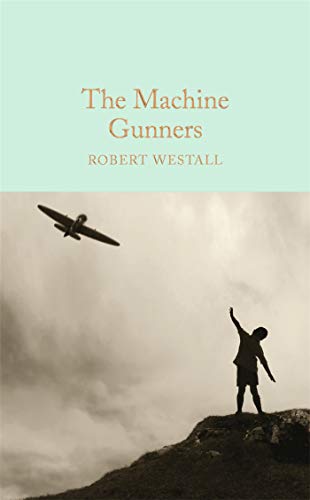 9781909621527: The Machine Gunners: Robert Westall (Macmillan Collector's Library, 80)