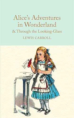 9781909621572: Alice's Adventures in Wonderland & Through the Looking-Glass and What Alice Found There