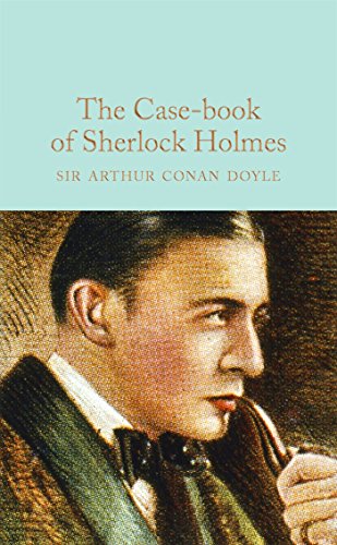 9781909621756: The Case-book of Sherlock Holmes (Macmillan Collector's Library)