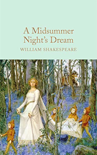 9781909621879: A Midsummer Nights Dream: William Shakespeare (Macmillan Collector's Library, 37)