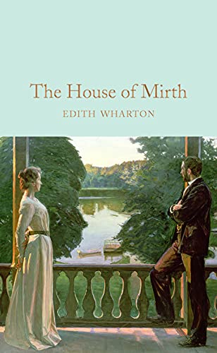 9781909621978: The house of Mirth: Edith Wharton (Macmillan Collector's Library, 87)