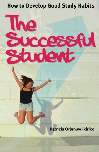 Imagen de archivo de The Successful Student: How To Develop Good Study Habits a la venta por WorldofBooks