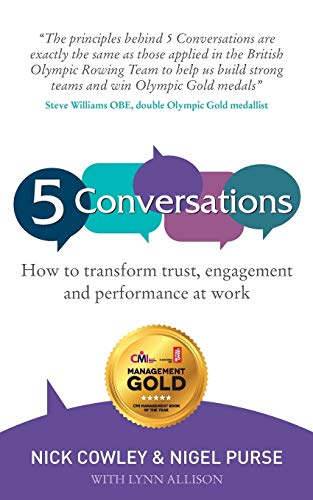 Beispielbild fr 5 Conversations: How to Transform Trust, Engagement and Performance at Work zum Verkauf von WorldofBooks