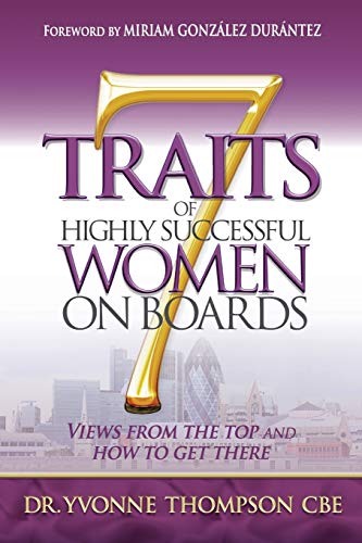 Imagen de archivo de 7 Traits of Highly Successful Women on Boards: Views from the top and how to get there a la venta por SecondSale