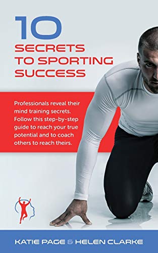 Beispielbild fr 10 Secrets to Sporting Success: Professionals Reveal Their Mind Training Secrets zum Verkauf von AwesomeBooks