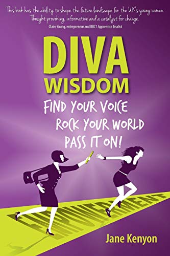 Stock image for DIVA WISDOM: Find Your Voice, Rock Your World and Pass It On! for sale by WorldofBooks