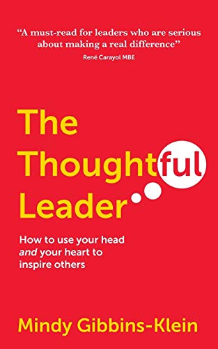 Imagen de archivo de The Thoughtful Leader: How to Use Your Head and Your Heart to Inspire Others a la venta por SecondSale