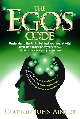 Beispielbild fr The Ego's Code: Understand the truth behind your negativity! zum Verkauf von WorldofBooks