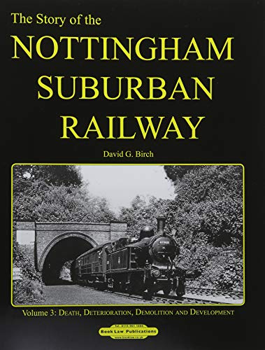 Beispielbild fr The Story of the Nottingham Suburban Railway Vol. 3 zum Verkauf von WorldofBooks