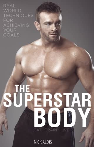 9781909626430: The Superstar Body: Real-World Techniques for Achieving Your Goals