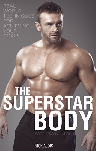 9781909626430: The Superstar Body: Real World Techniques for Achieving Your Goals