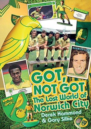 9781909626577: The Lost World of Norwich City