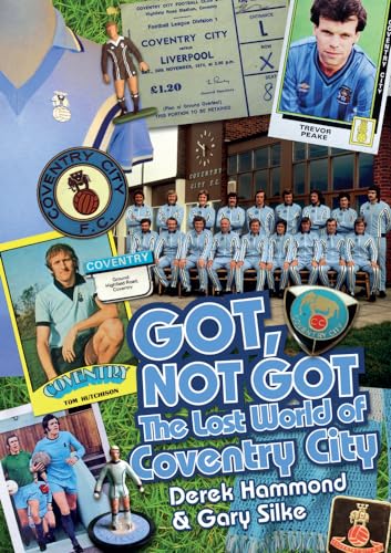 Beispielbild fr The Lost World of Coventry City (Got, Not Got) zum Verkauf von Books From California