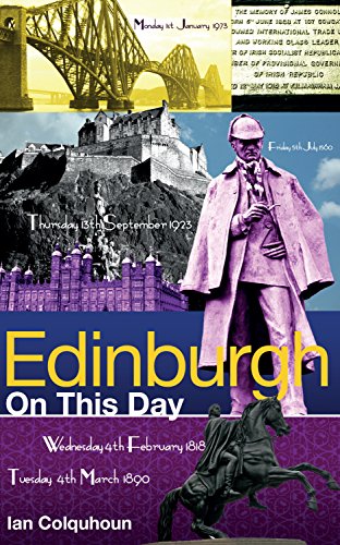 Beispielbild fr Edinburgh on This Day: History, Facts & Figures from Every Day of the Year zum Verkauf von WorldofBooks