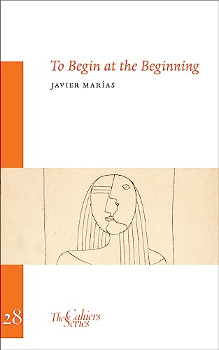 9781909631182: To Begin At The Beginning: The Cahier Series 28