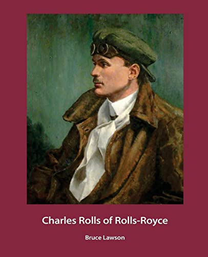 Beispielbild fr Charles Rolls of Rolls-Royce zum Verkauf von AwesomeBooks