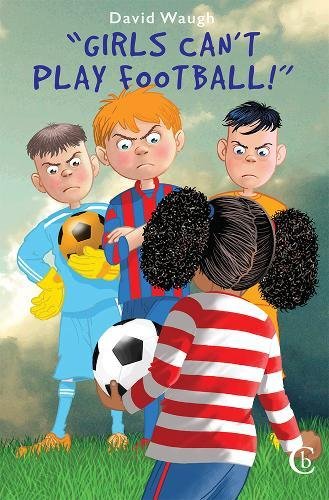 Beispielbild fr Girls Can't Play Football zum Verkauf von WorldofBooks