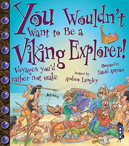 Stock image for You Wouldnt Want to Be a Viking Explorer for sale by Greener Books