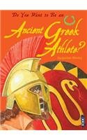 Beispielbild fr Do You Want to Be an Ancient Greek Athlete? zum Verkauf von Better World Books