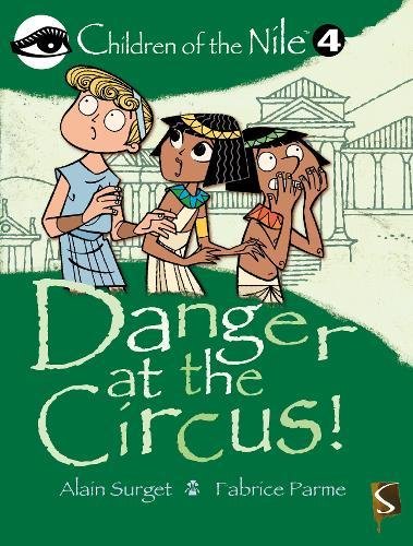 9781909645608: Danger At The Circus!: 4 (Children of the Nile)