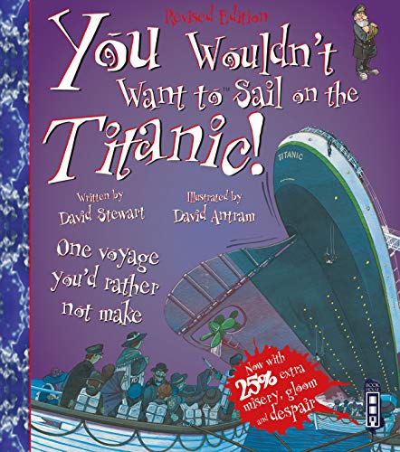 Stock image for You Wouldn't Want to Sail on the Titanic! for sale by ThriftBooks-Atlanta