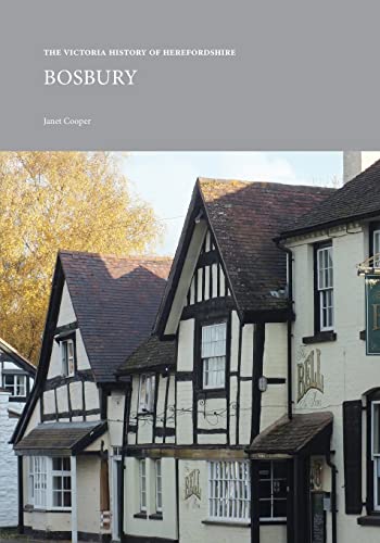 Stock image for The Victoria History of Herefordshire : BOSBURY for sale by Richard Sylvanus Williams (Est 1976)