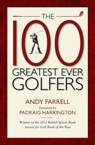 The 100 Greatest Ever Golfers (9781909653429) by Farrell, Andy