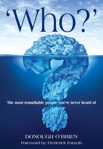 Stock image for Who?: The Most Remarkable People You've Never Heard of for sale by WorldofBooks