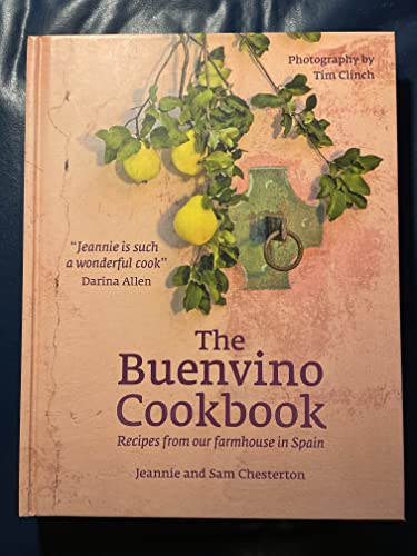 Stock image for The Buenvino Cookbook: Recipes from our farmhouse in Spain for sale by Chiron Media