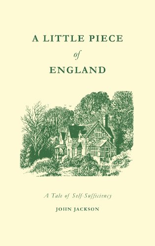 Stock image for A Little Piece of England: A Tale of Self-Sufficiency for sale by AwesomeBooks